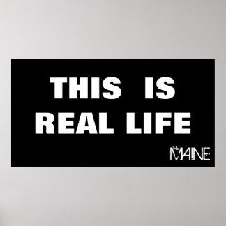 THIS IS REAL LIFE, MAINE POSTER