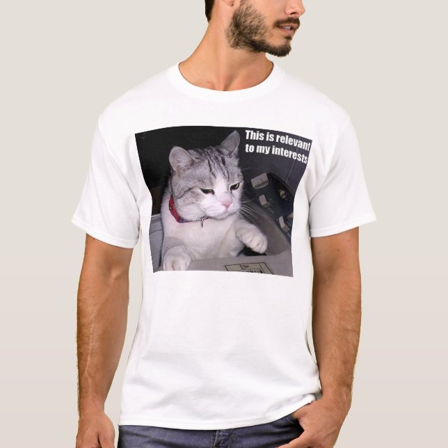This is relevant to my interests T-Shirt (Front)