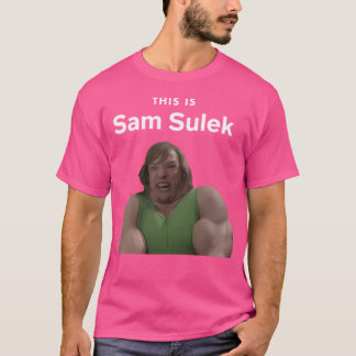 This Is Sam Sulek T-Shirt