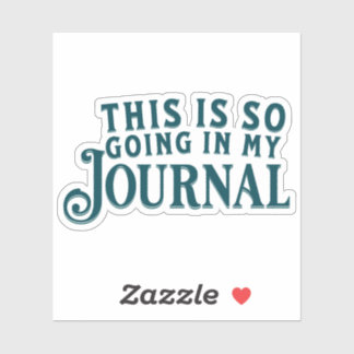 This is so going in my journal sticker