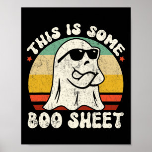 This Is Some Boo Sheet Cool Ghost Fun Halloween Co Poster