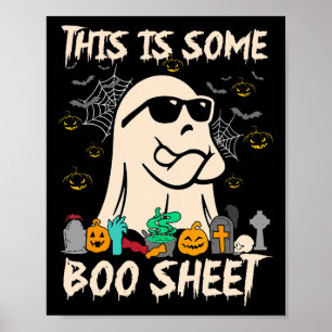 This Is Some Boo Sheet Cool Ghost Fun Halloween Co Poster