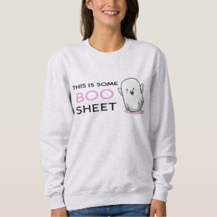 This Is Some Boo Sheet - Cute Sweatshirt