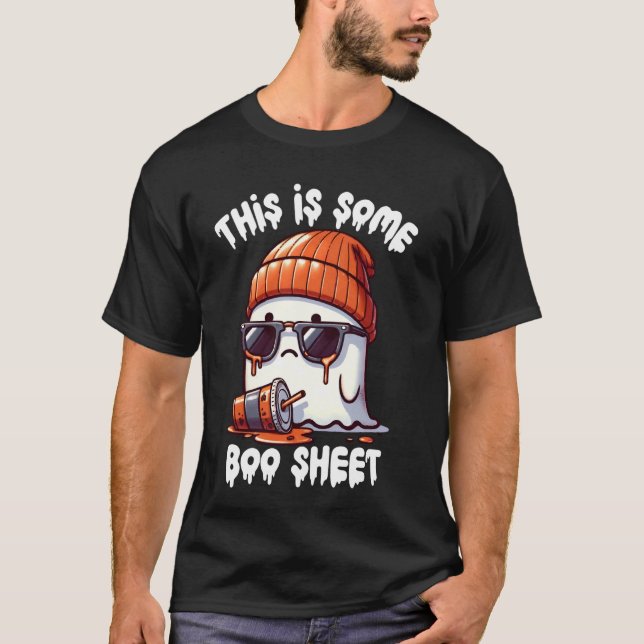 This Is Some Boo Sheet Funny Ghost Spooky Season H T-Shirt (Front)