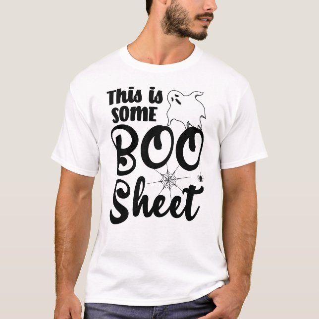 This Is Some Boo Sheet Funny Halloween Ghost T-Shirt (Front)