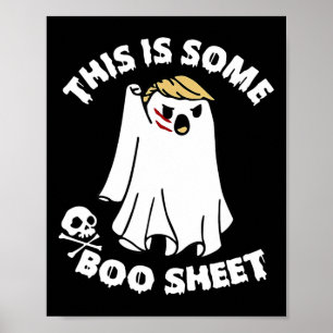 This Is Some Boo Sheet Ghost Funny Trump Halloween Poster