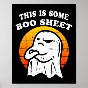 This Is Some Boo-sheet Ghost Halloween Girls Boys  Poster