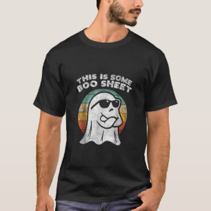 This Is Some Boo Sheet Ghost Sunglasses Halloween  T-Shirt