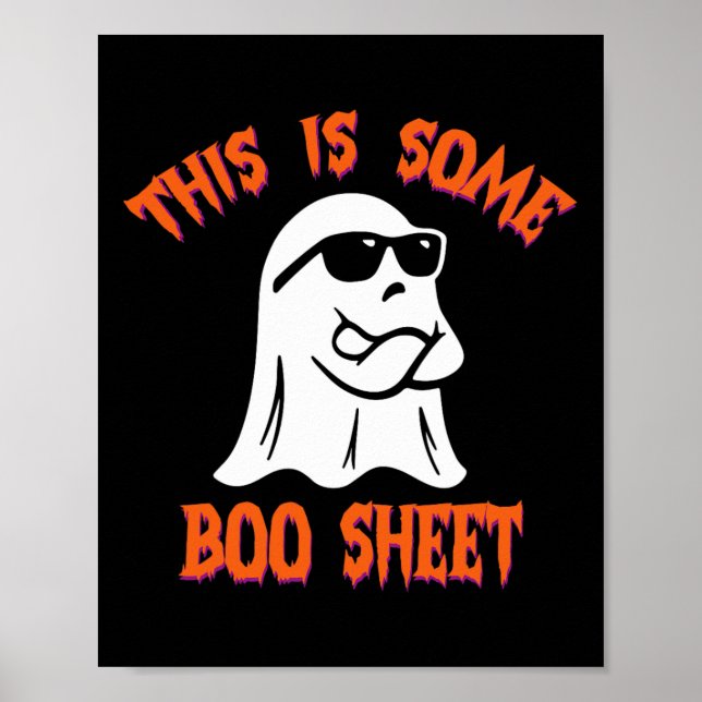 This Is Some Boo Sheet Halloween Cool Ghost Funny  Poster (Front)