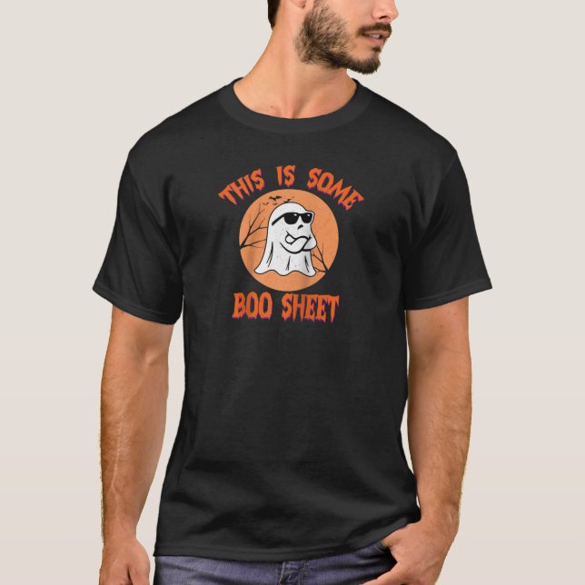 This Is Some Boo Sheet Halloween Cool Ghost Funny  T-Shirt (Front)