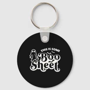 This is some boo sheet Halloween Ghost Funny for m Key Ring