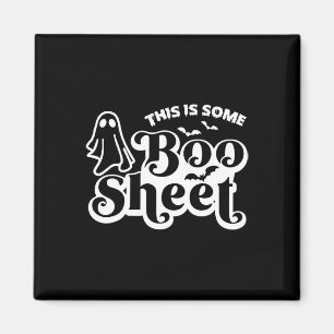 This is some boo sheet Halloween Ghost Funny for m Magnet