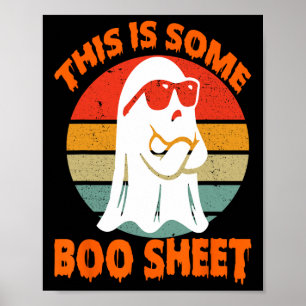 This Is Some Boo Sheet Halloween Ghost Funny for m Poster