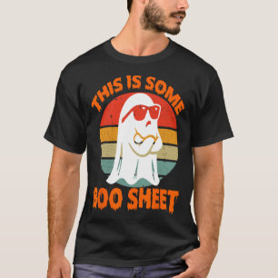 This Is Some Boo Sheet Halloween Ghost Funny for m T-Shirt