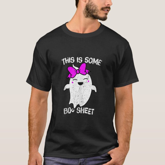 This Is Some Boo Sheet Halloween Ghost Funny for m T-Shirt (Front)