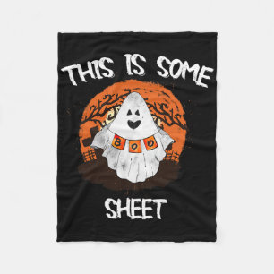 This Is Some Boo Sheet Halloween Ghost Funny Gift Fleece Blanket