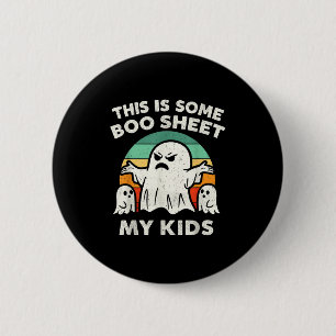 This Is Some Boo Sheet My Kids Ghost Retro Funny H 6 Cm Round Badge