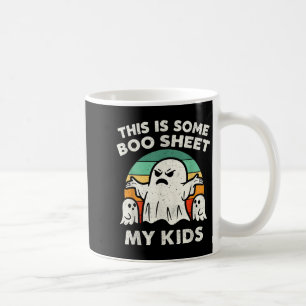 This Is Some Boo Sheet My Kids Ghost Retro Funny H Coffee Mug
