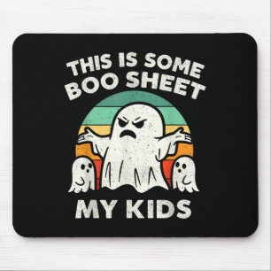 This Is Some Boo Sheet My Kids Ghost Retro Funny H Mouse Mat