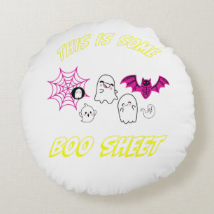This Is Some Boo Sheet – Spooky Halloween Sarcasm Round Cushion