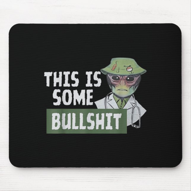 This Is Some Bull - Alien Nurse  Mouse Mat (Front)