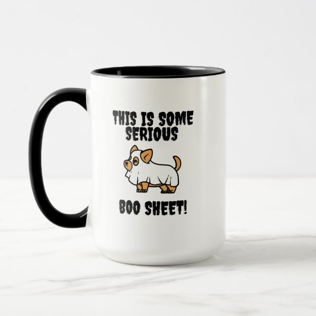 This is Some Serious Boo Sheet Funny Dog Mug (Left)