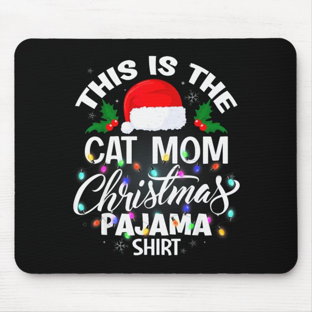 This Is The Cat Mom Christmas Pajama Shirt Men Wom Mouse Mat (Front)