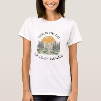 This is the Day Inspirational Women's T-Shirt