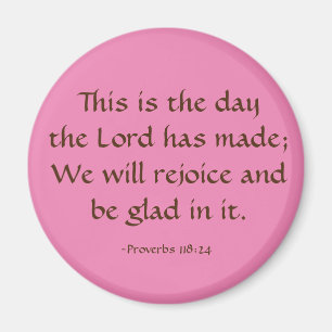 This is the day the Lord has made Customise it Magnet