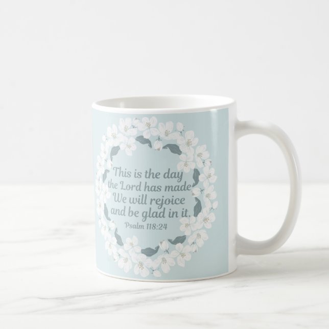 This is the Day The Lord Has Made Pretty Christian Coffee Mug (Right)