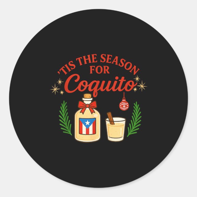 This Is The Season For Coquito Funny Boricua Xmas  Classic Round Sticker (Front)