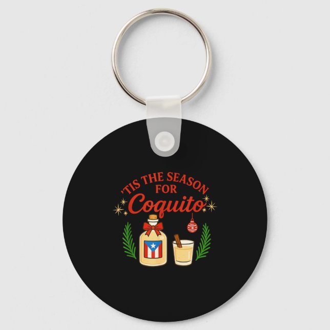 This Is The Season For Coquito Funny Boricua Xmas  Key Ring (Front)