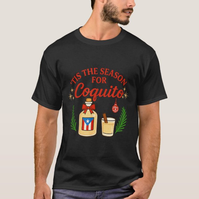 This Is The Season For Coquito Funny Boricua Xmas  T-Shirt (Front)