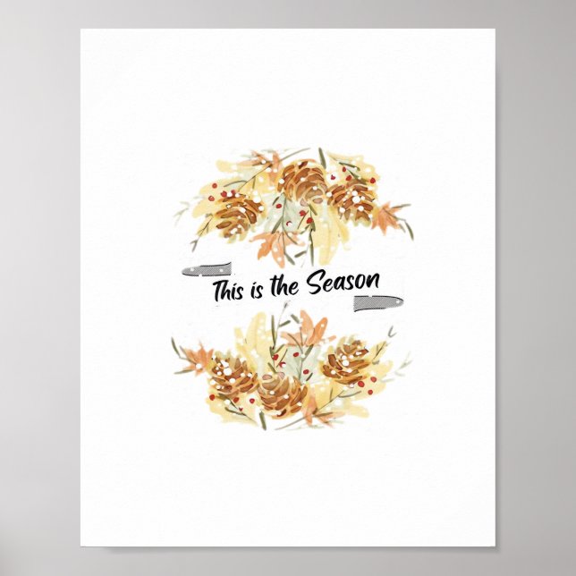 This Is The Season Pine Design Holiday Christmas C Poster (Front)