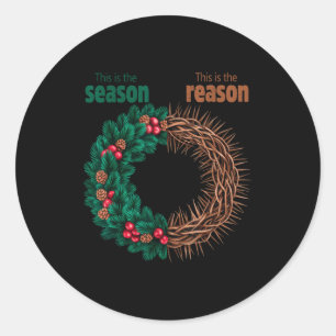 This Is The Season This Is The Reason Christian Ch Classic Round Sticker