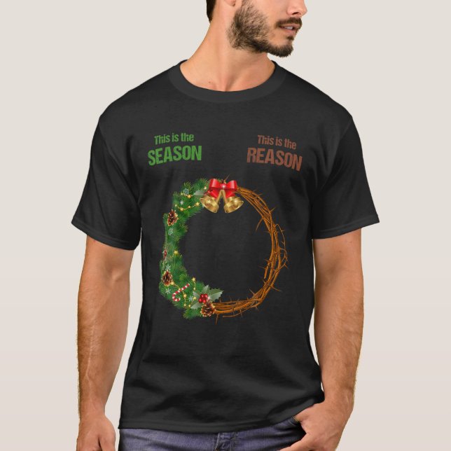 This Is The Season This Is The Reason Christian Ch T-Shirt (Front)