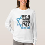 This is the Season to remind everyone i'm a Jewish T-Shirt<br><div class="desc">chanukah, menorah, hanukkah, dreidel, jewish, Chrismukkah, holiday, horah, christmas, sufganiyot</div>