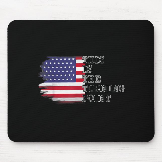 This Is The Turning Int Tee Usa Flag For Men Women Mouse Mat (Front)