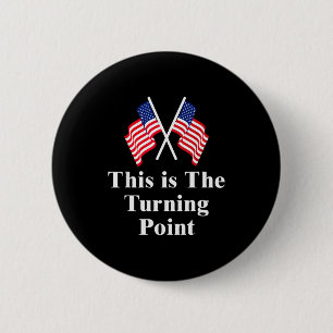This Is The Turning Point American Flag 6 Cm Round Badge