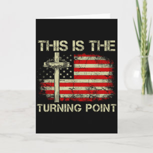 This Is The Turning Point Faith Cross Us Flag Patr Card