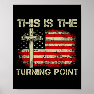 This Is The Turning Point Faith Cross Us Flag Patr Poster