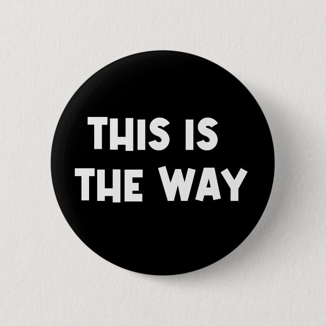 This is the Way Pin (Front)