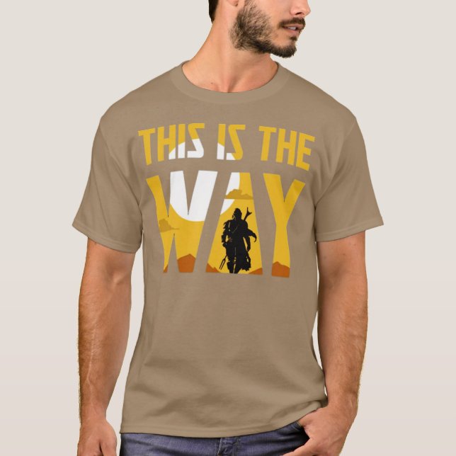 This is The Way T-Shirt (Front)
