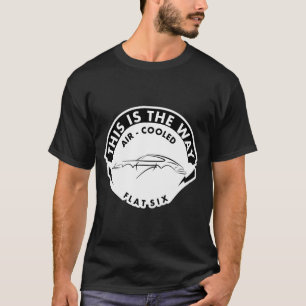 This Is The Way  T-Shirt
