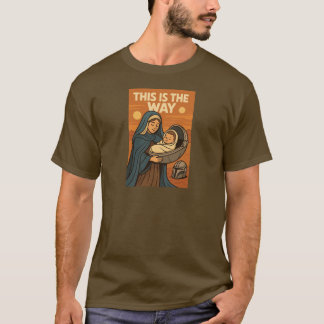 This is the Way T-Shirt