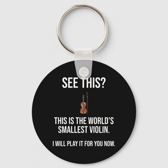 This Is The World's Smallest Violin Sarcastic Key Ring (Front)