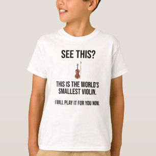 This Is The World's Smallest Violin Sarcastic T-Shirt