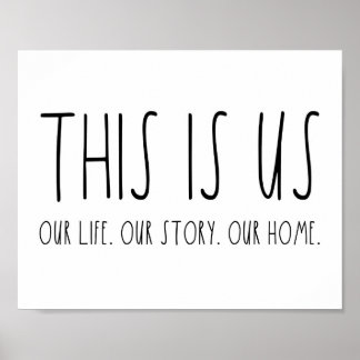 This Is Us Our Life Our Story Our Home Print