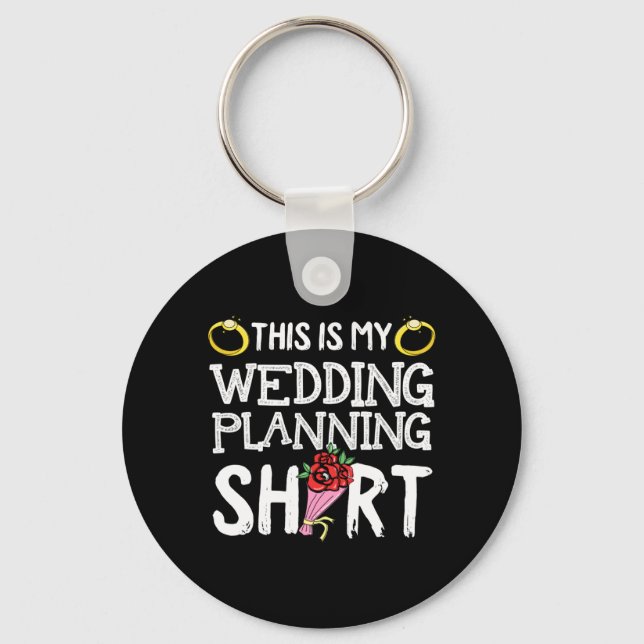 This Is Wedding Planning Cool Future Husband Key Ring (Front)