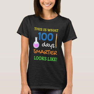This Is What 100 Days Smarter Looks Like 100th Day T-Shirt